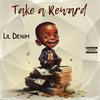 Lil Denim - Take a Reward