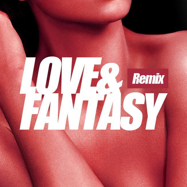 LOVE & FANTASY（Remix）