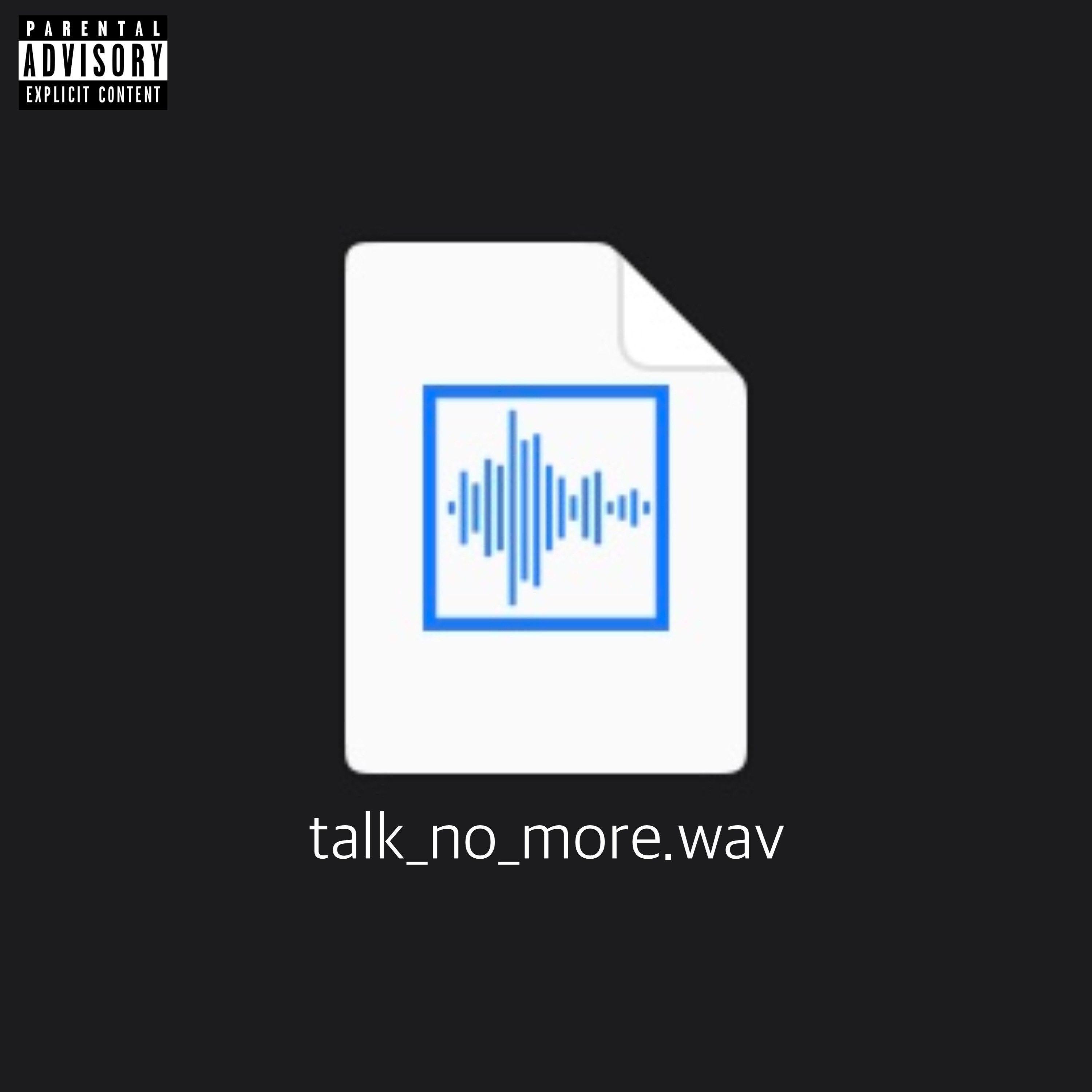 talk no more