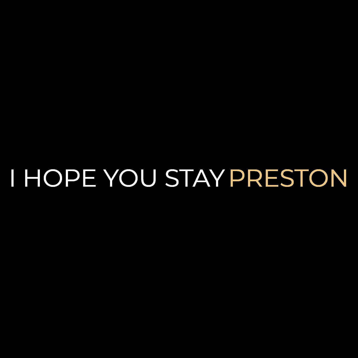 Preston - I Hope You Stay