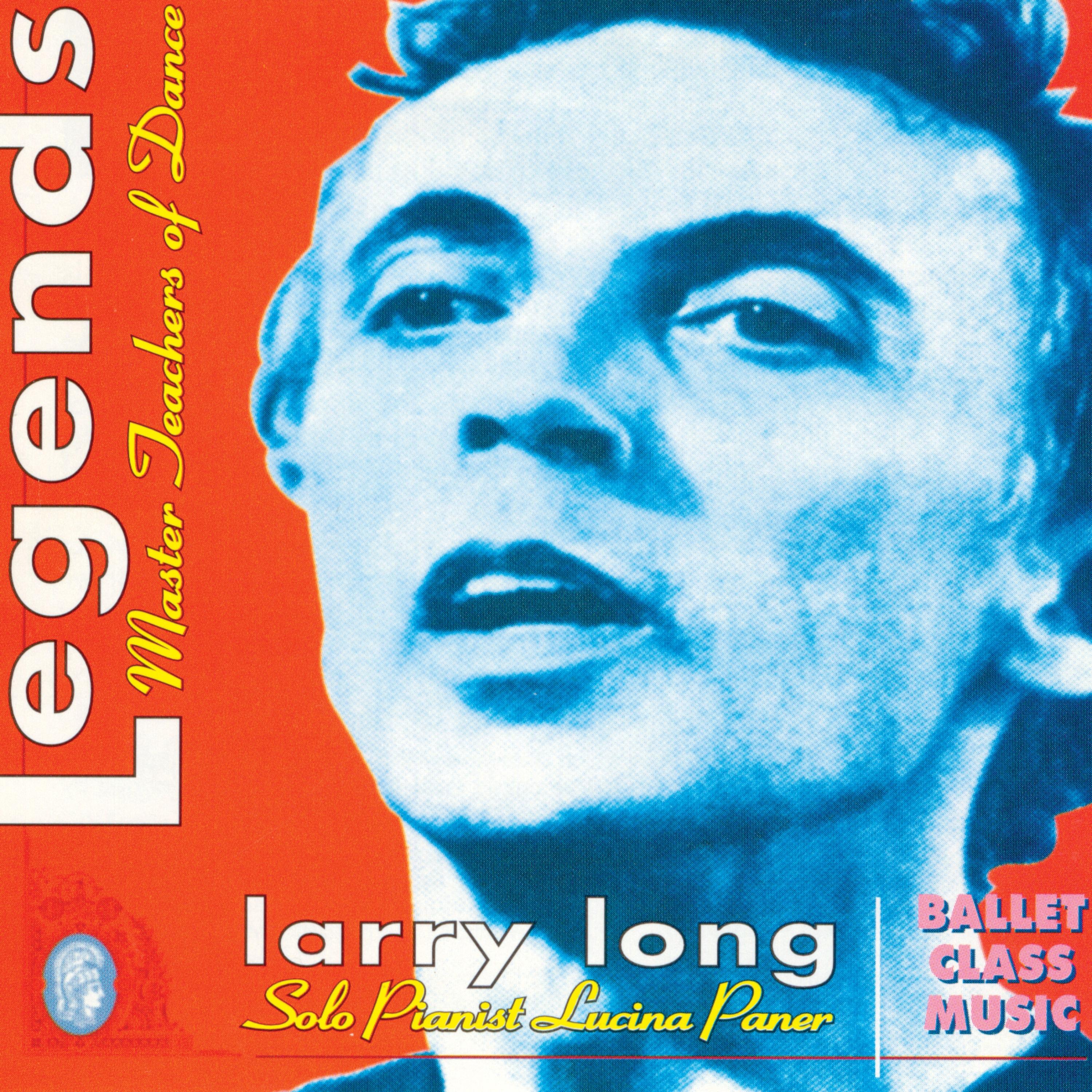 Legends - Master Teachers of Dance (Music for Ballet Class)