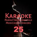 Karaoke Parfait Instrumentals Musicians & Singers, Vol. 25专辑