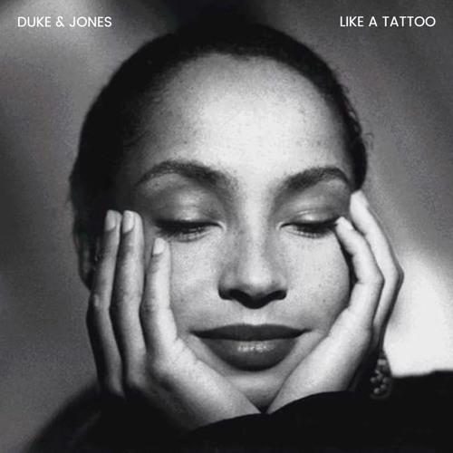 Like a Tattoo (Duke & Jones Remix)