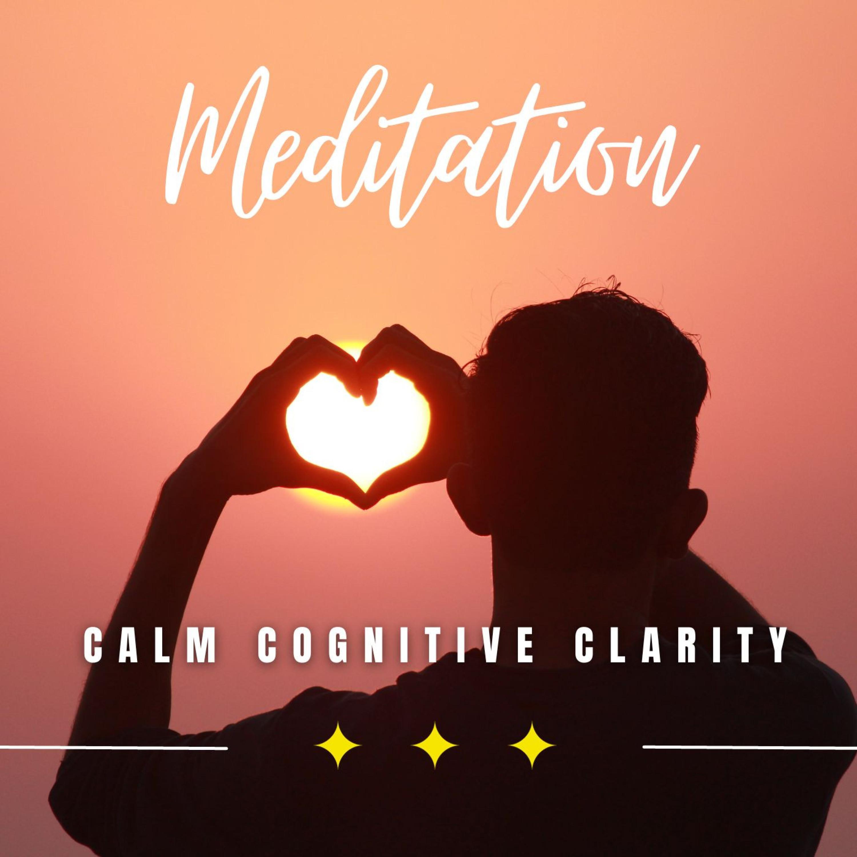 Calm Cognitive Clarity: Meditation for Laser Focus