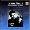 Russian Violin School: Eduard Grach, Vol. 2