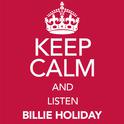 Keep Calm and Listen Billie Holiday (Digitally Remastered)专辑