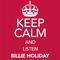 Keep Calm and Listen Billie Holiday (Digitally Remastered)专辑