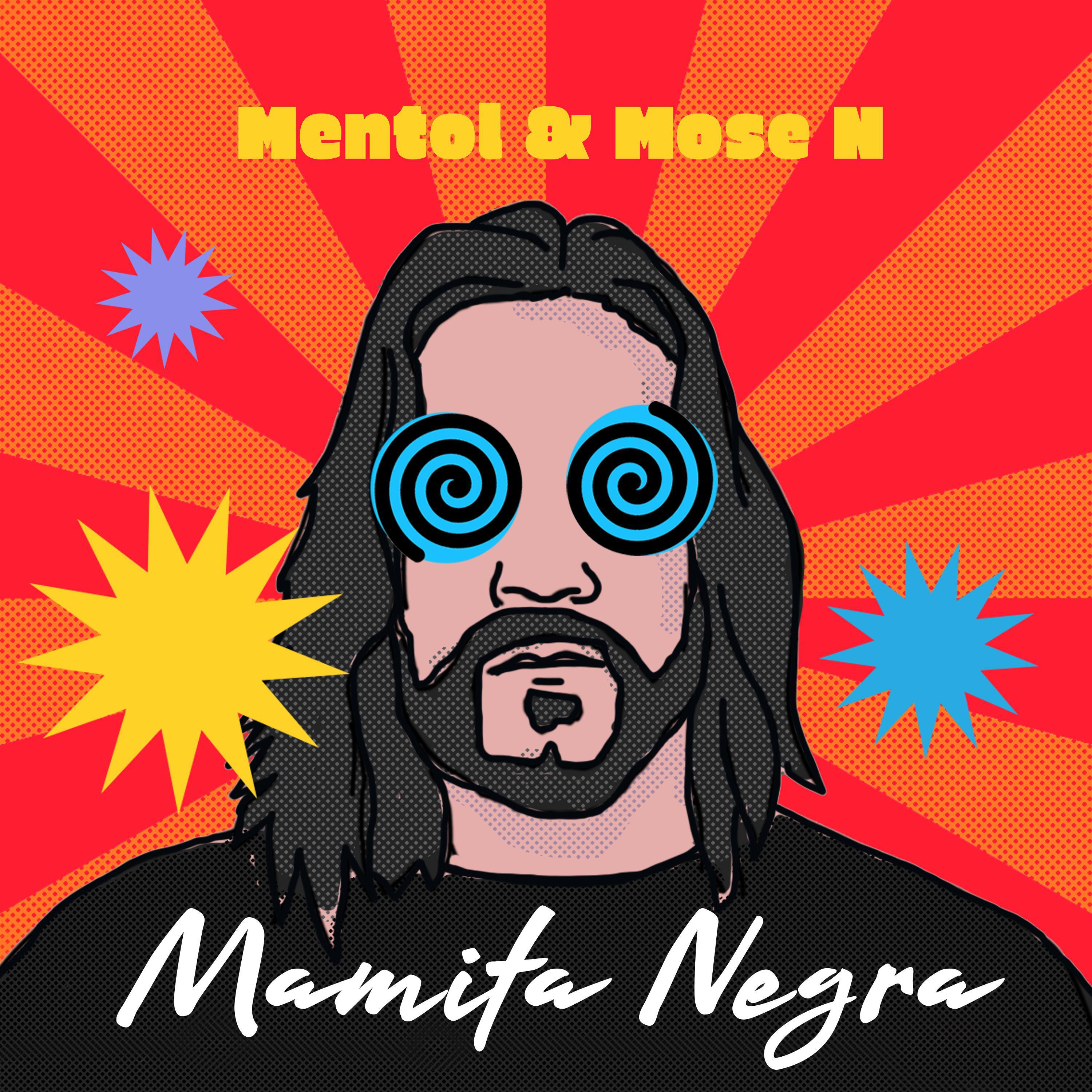 Mentol - Mamita Negra (Radio Edit)