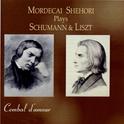 Mordecai Shehori Plays Schumann & Liszt专辑