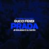 JR Boladão - Gucci Fendi Prada