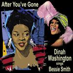 After You've Gone - Dinah Washington Sings Bessie Smith专辑