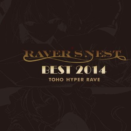 RAVER'S NEST BEST 2014 TOHO HYPER RAVE专辑