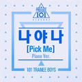 PRODUCE 101 - 나야 나 (PICK ME) (Piano Ver.)