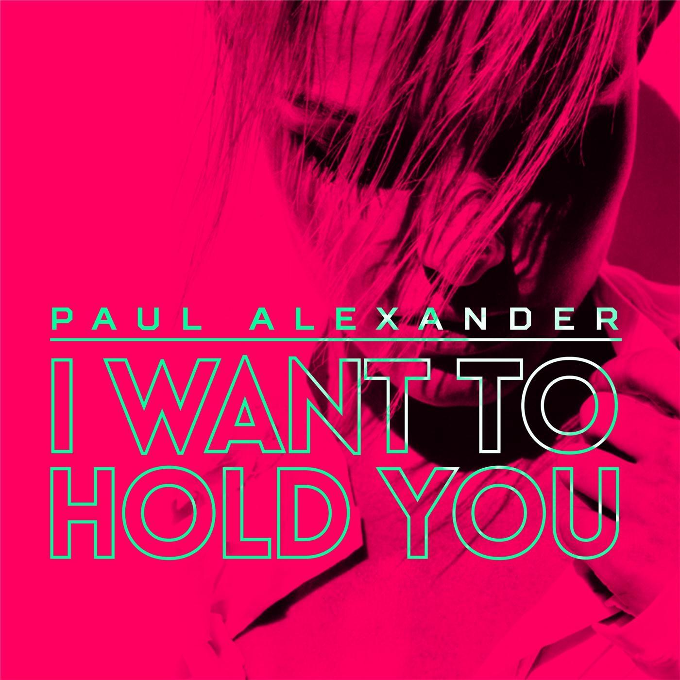 I Want to Hold You