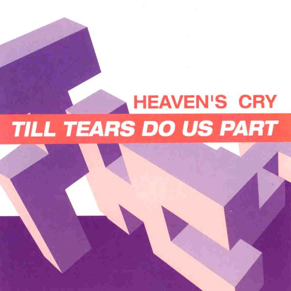 Heavens Cry - Till Tears Do Us Part (Starfire Mix)