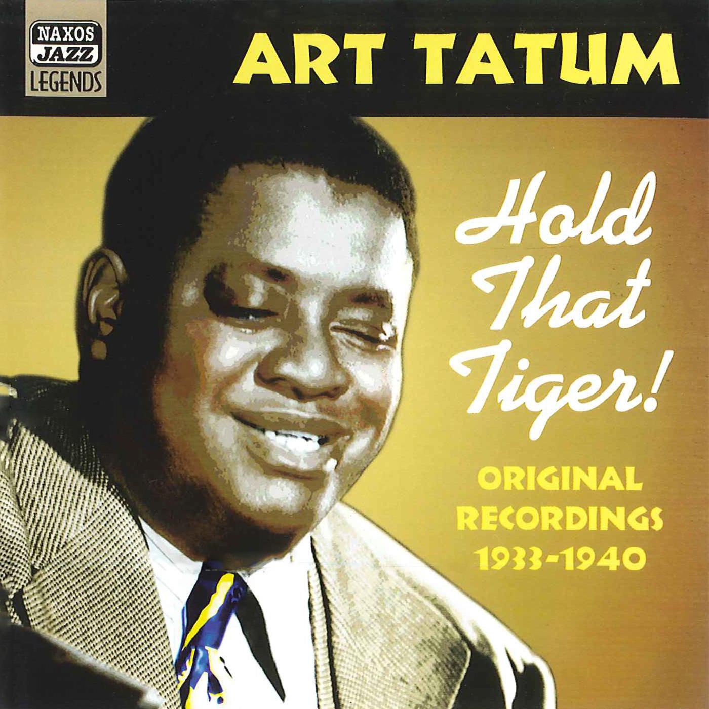 TATUM, Art: Hold That Tiger! (1933-1940)