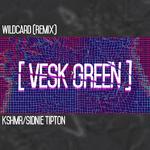 Wildcard (VESK GREEN REMIX)专辑