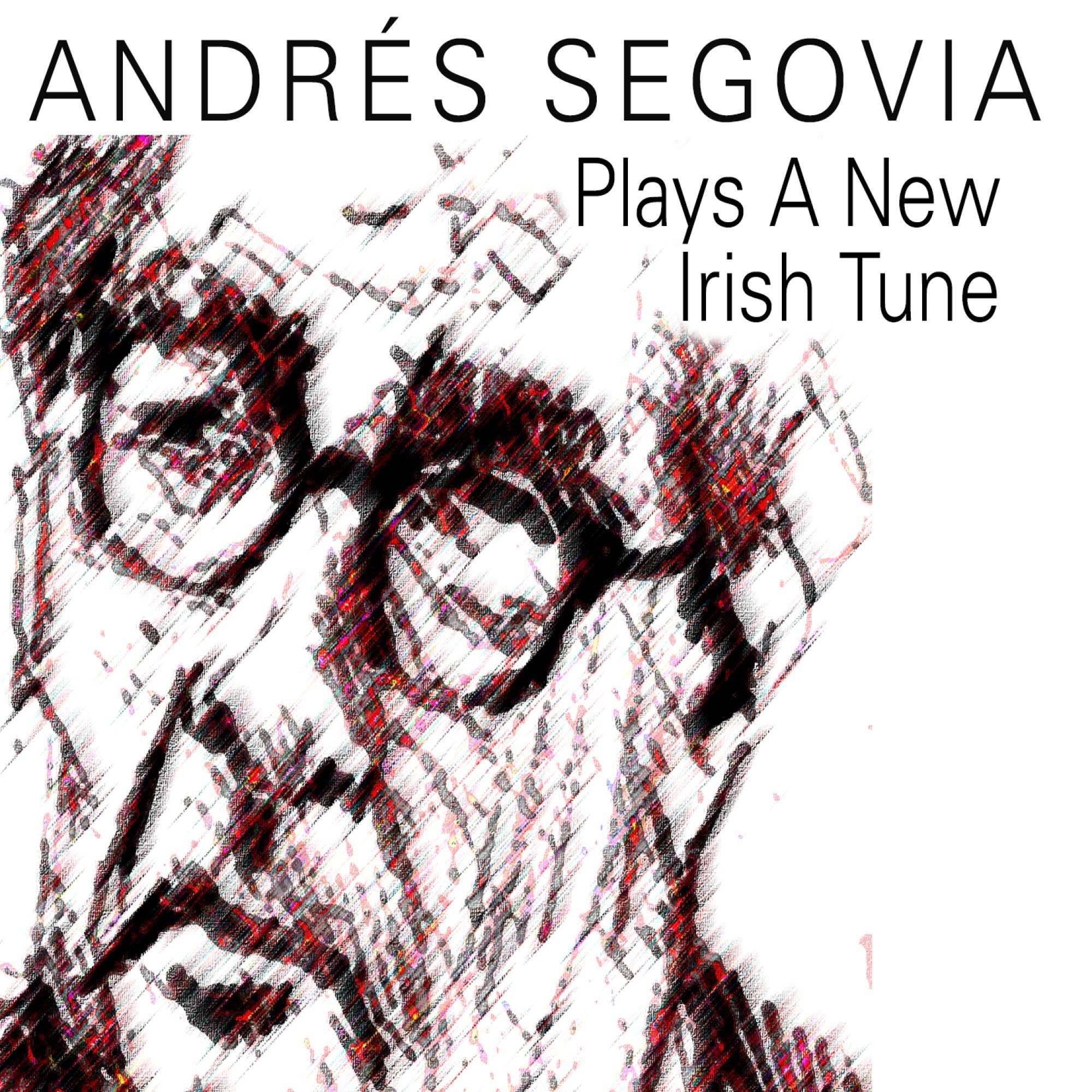 Andrés Segovia Plays A New Irish Tune