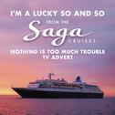 I'm a Lucky so and so (From the Saga Cruises "Nothing Is Too Much Trouble" T.V. Advert)专辑