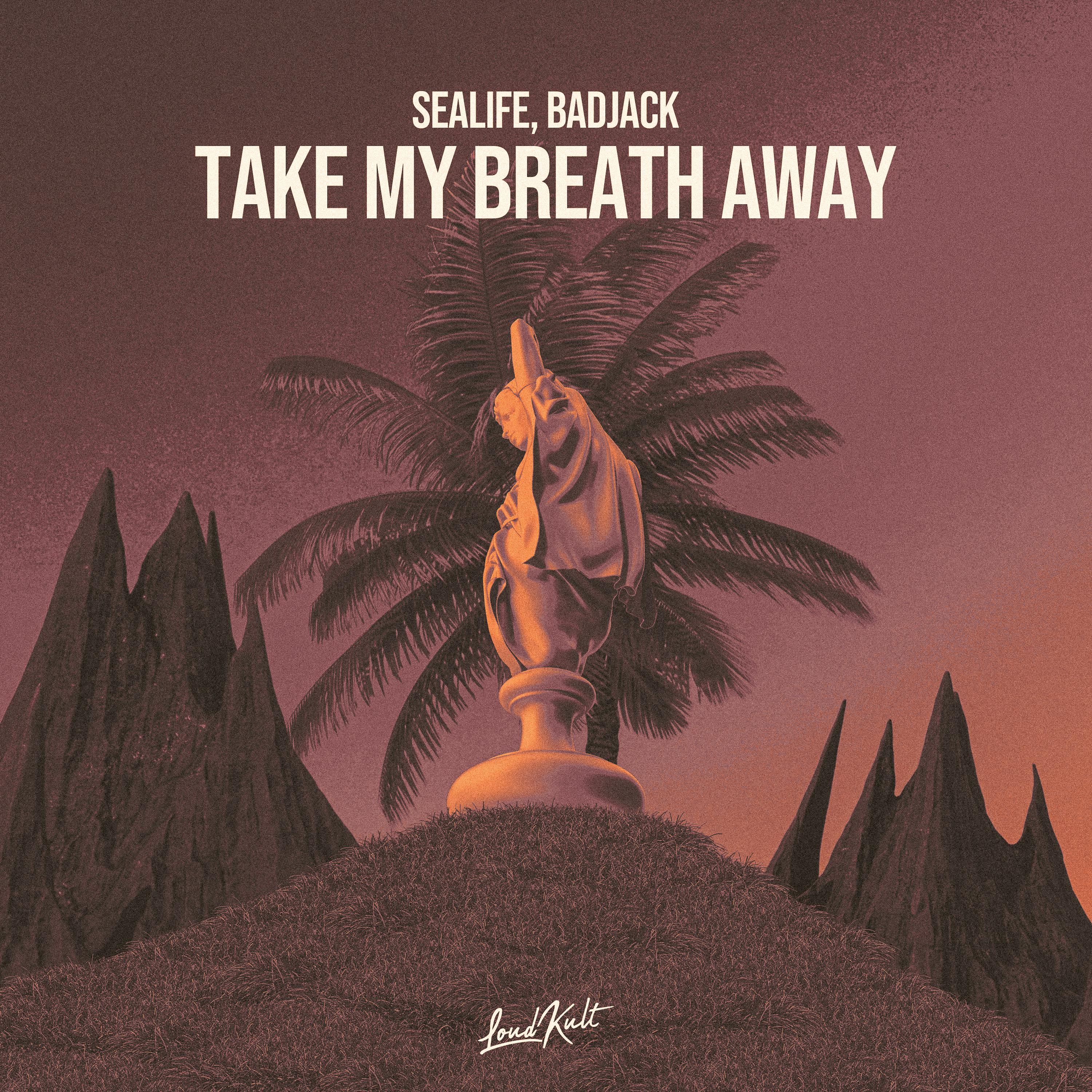 Sealife - Take My Breath Away