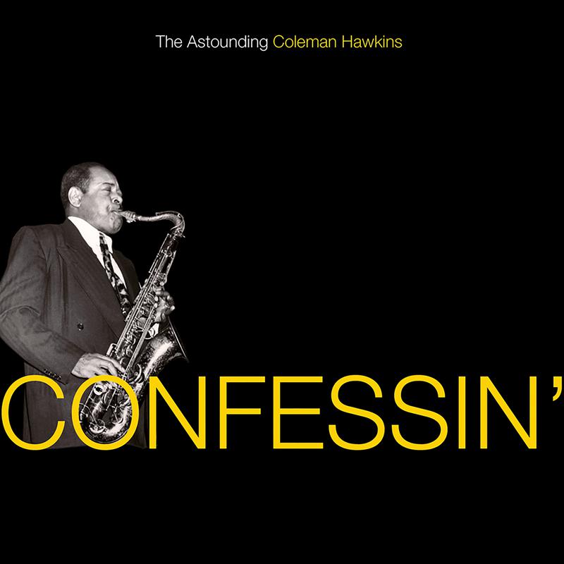 Confessin': The Astounding Coleman Hawkins专辑