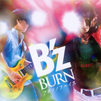 B\'z - BURN-フメツノフェイス