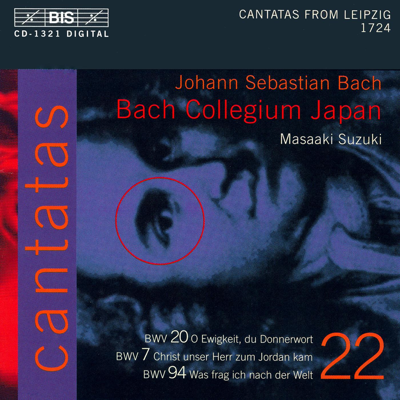 BACH, J.S.: Cantatas, Vol. 22 (Suzuki) - BWV 7, 20, 94专辑