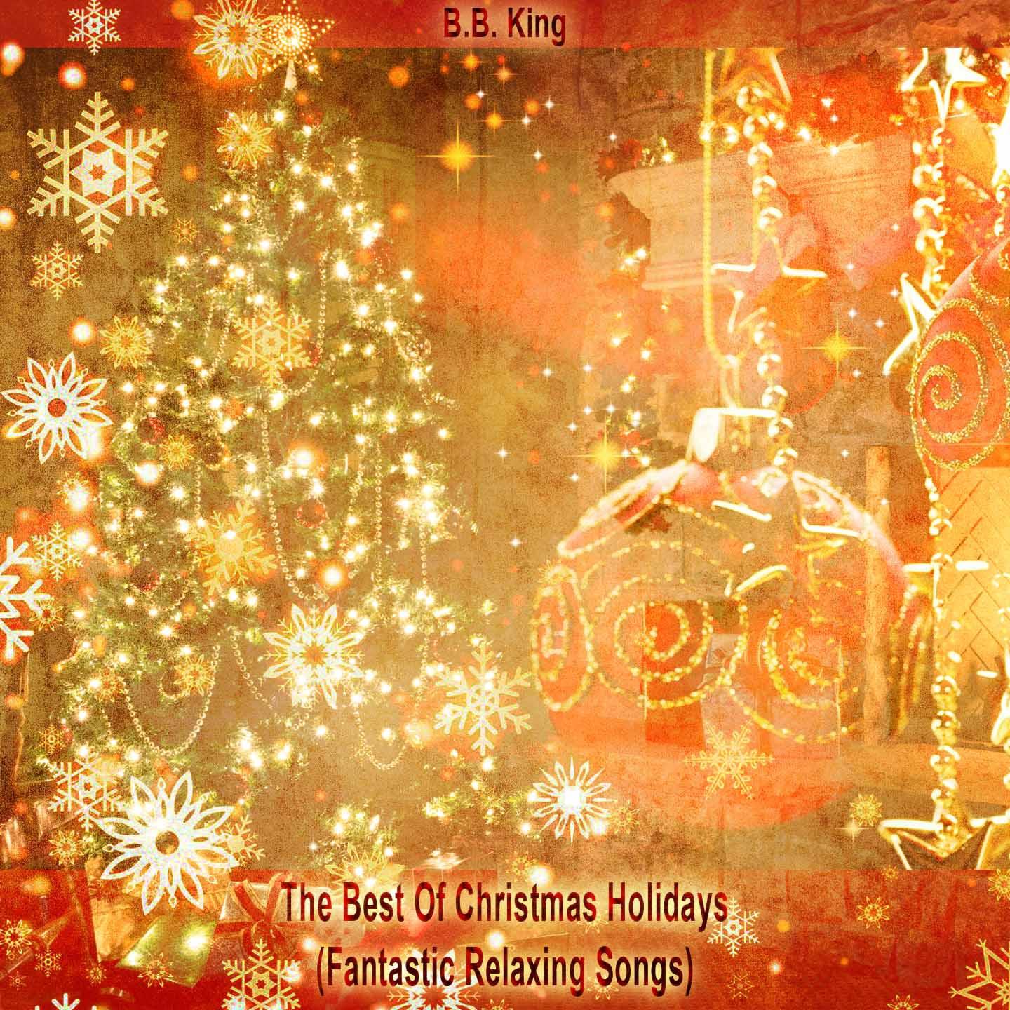 The Best Of Christmas Holidays (Fantastic Relaxing Songs)专辑