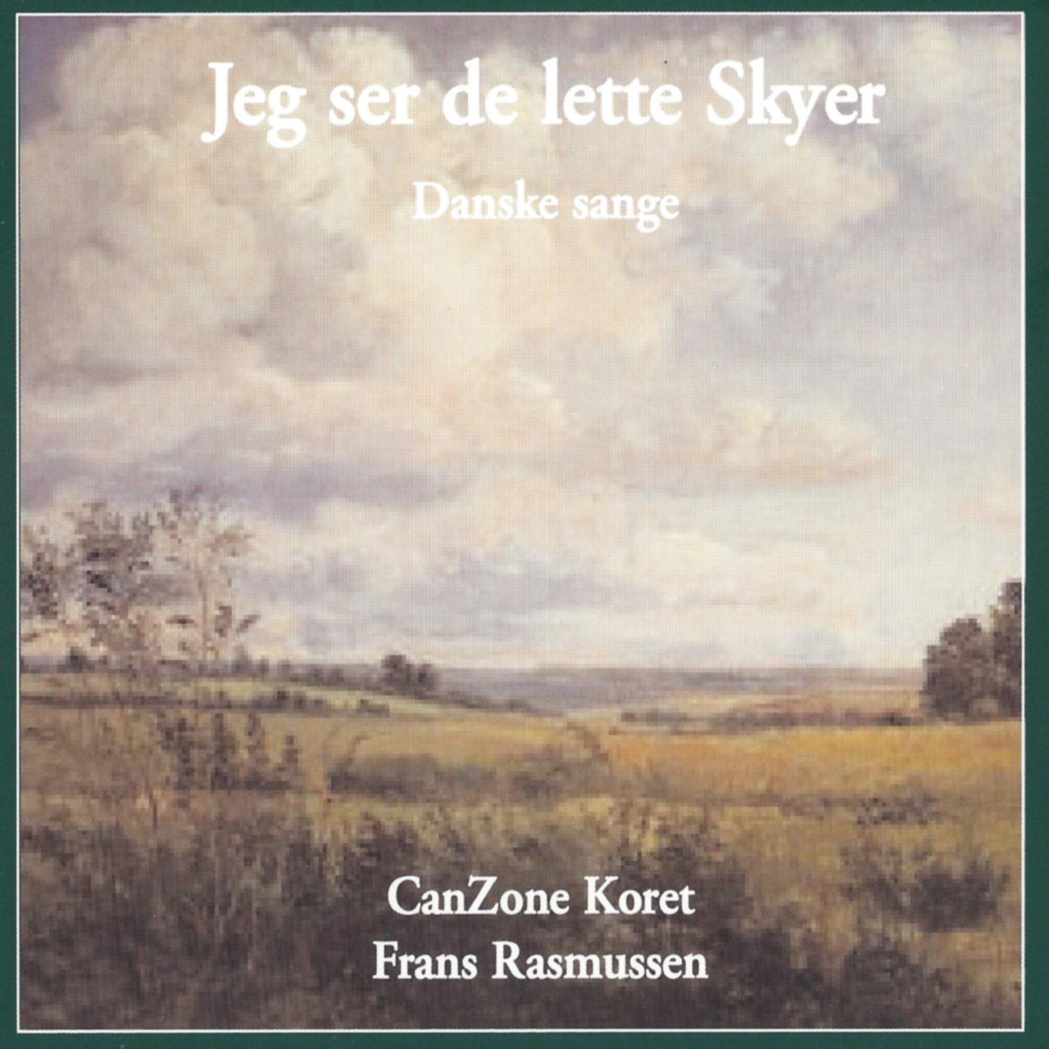 Jeg ser de lette Skyer - Danske sange