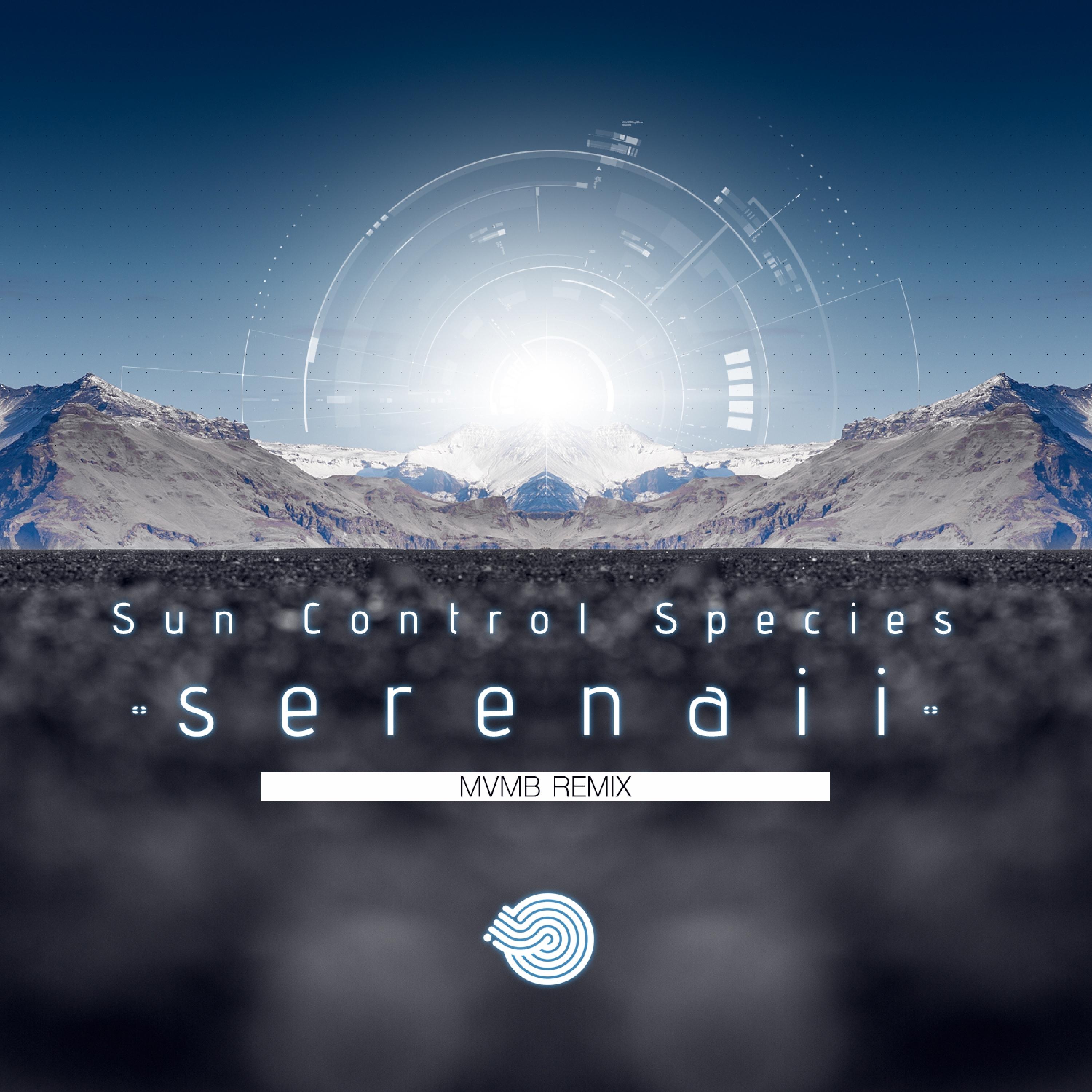 Serenaii (MVMB Remix)