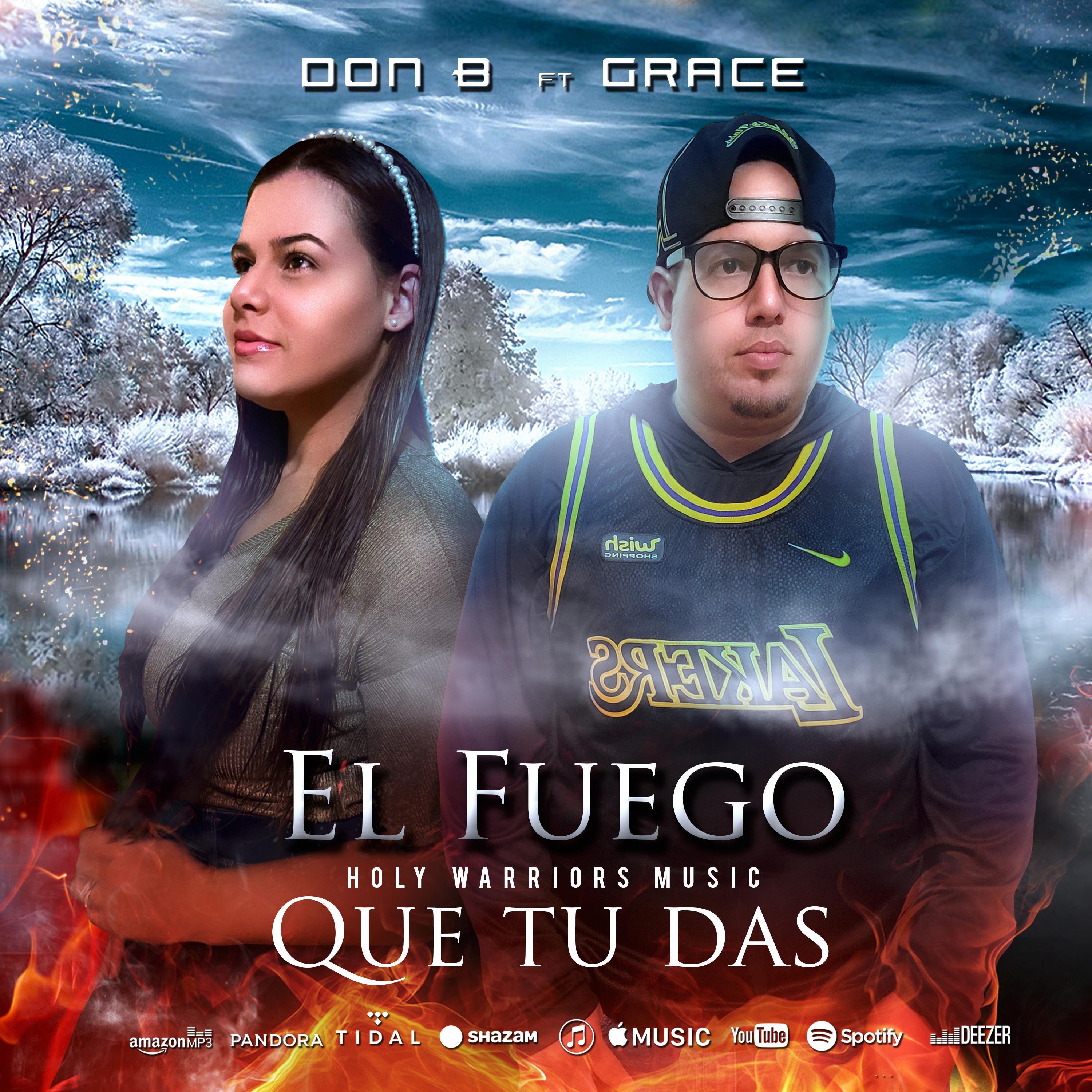 El Fuego Que Tu Das (feat. Grace)