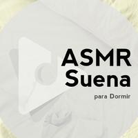 ASMR Suena para Dormir