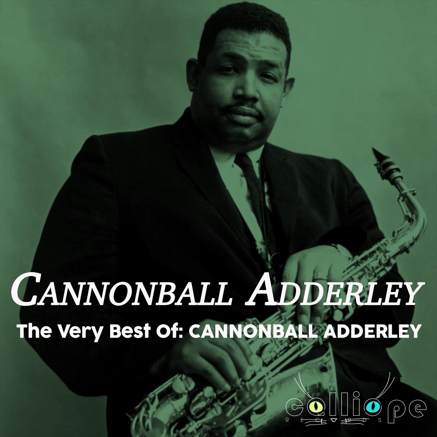 The Very Best Of: Cannonball Adderley
