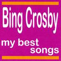 Bing Crosby : My Best Songs专辑