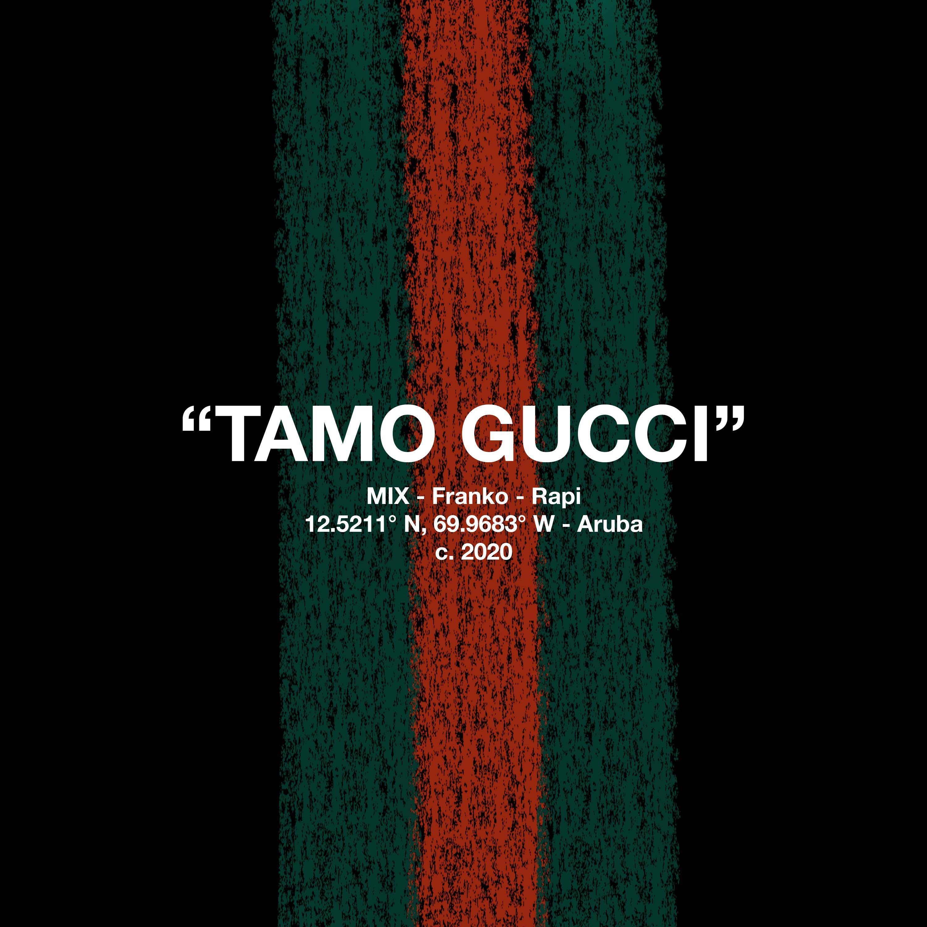 Tamo Gucci (feat. Franko & Rapi)