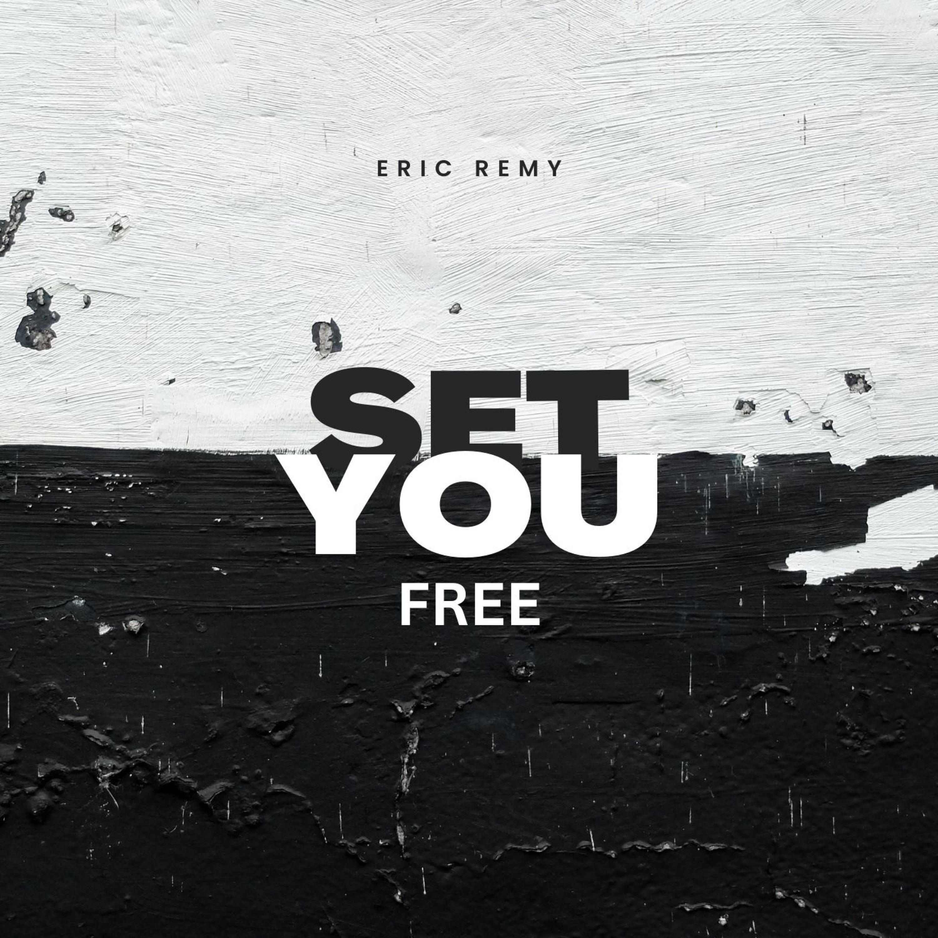 Eric Remy - Set you free