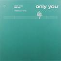 Only You (Wideboys Remix)专辑