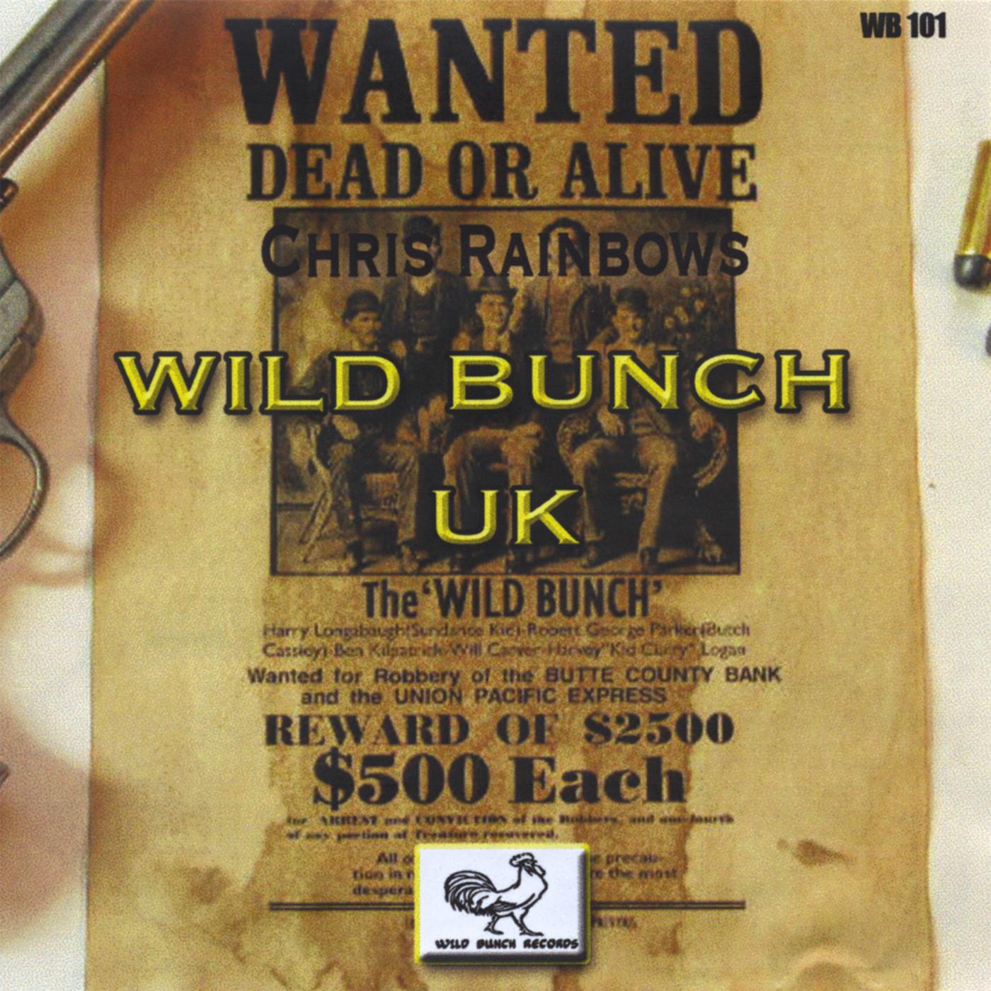 Chris Rainbows Wild Bunch UK