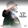 Yung Poverty - What I Do (feat. KiloDaMigo)