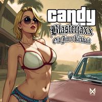 Blasterjaxx, Old Jim & Kickbait - Candy (Extended) 142