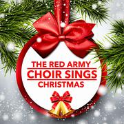 The Red Army Choir Sings Christmas (Their Most Beautiful Christmas Songs)