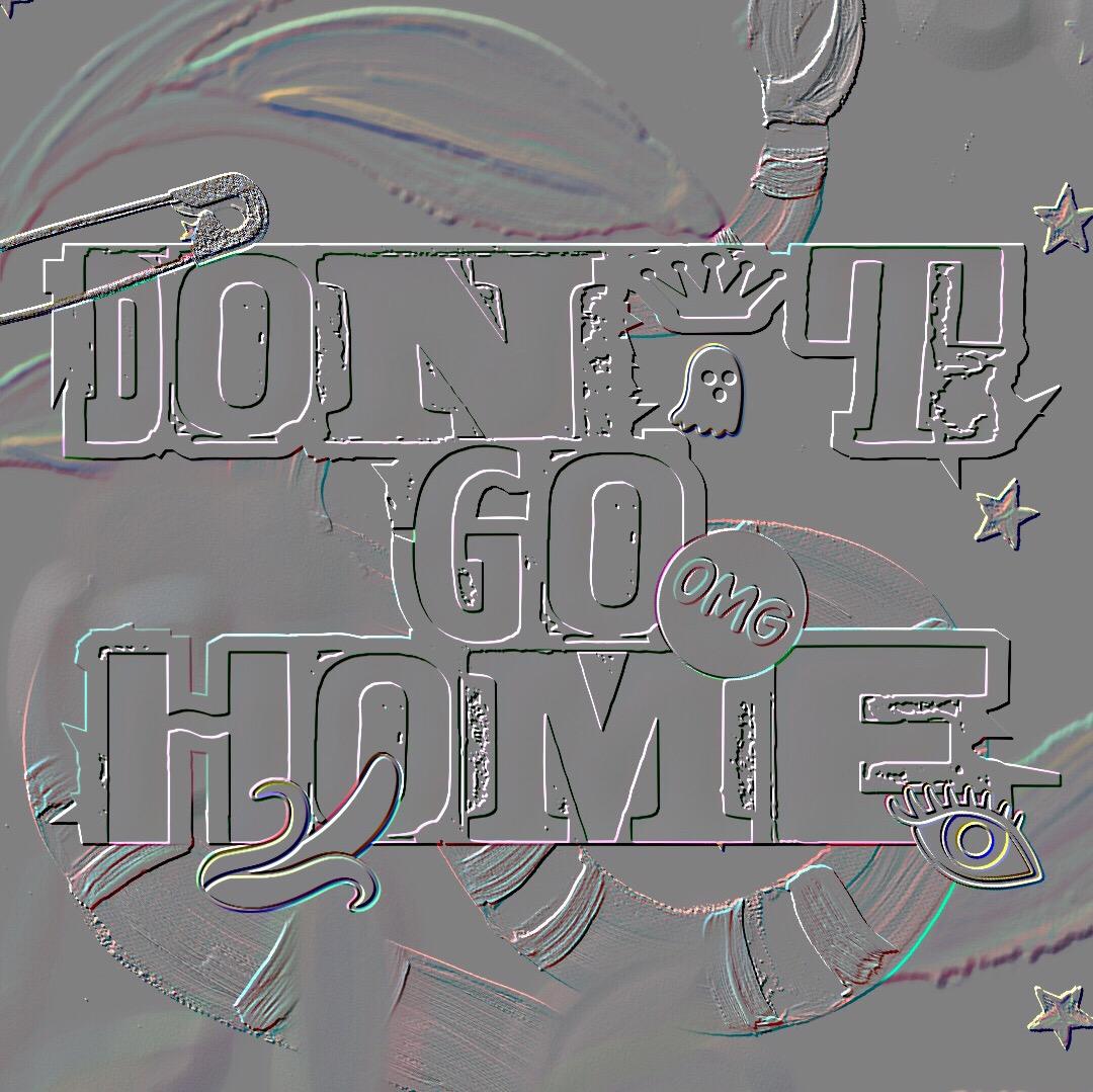 DONT GO HOME专辑