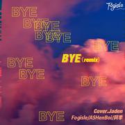 BYE（remix）