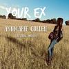 Annmarie Cullen - Your Ex (feat. Mundy)