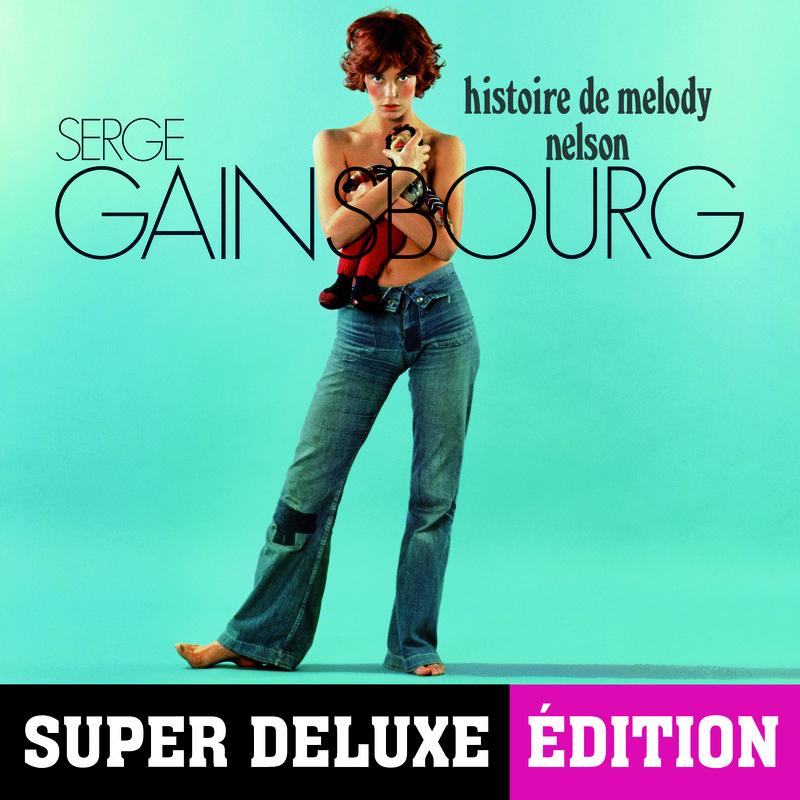 Histoire de Melody Nelson (Super Deluxe Edition)