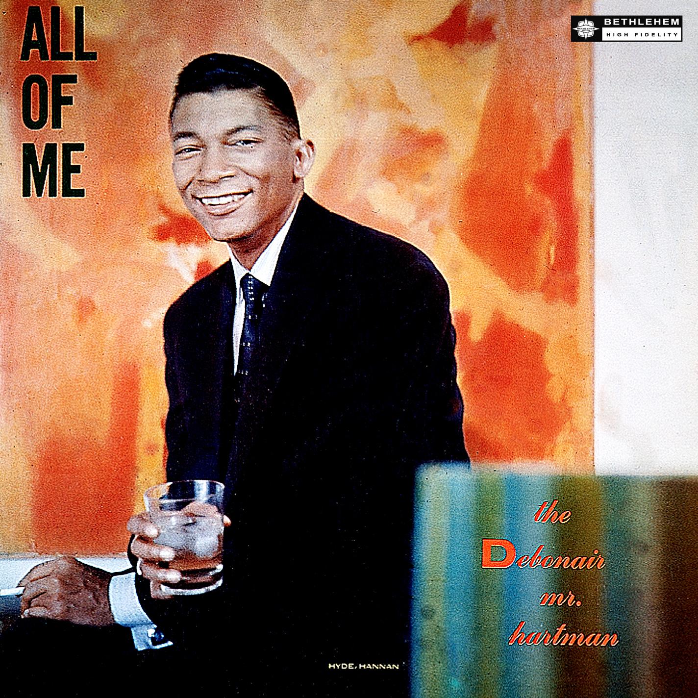 All of Me - The Debonair Mr. Hartman (2014 - Remaster)