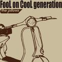 FooL on CooL generation专辑