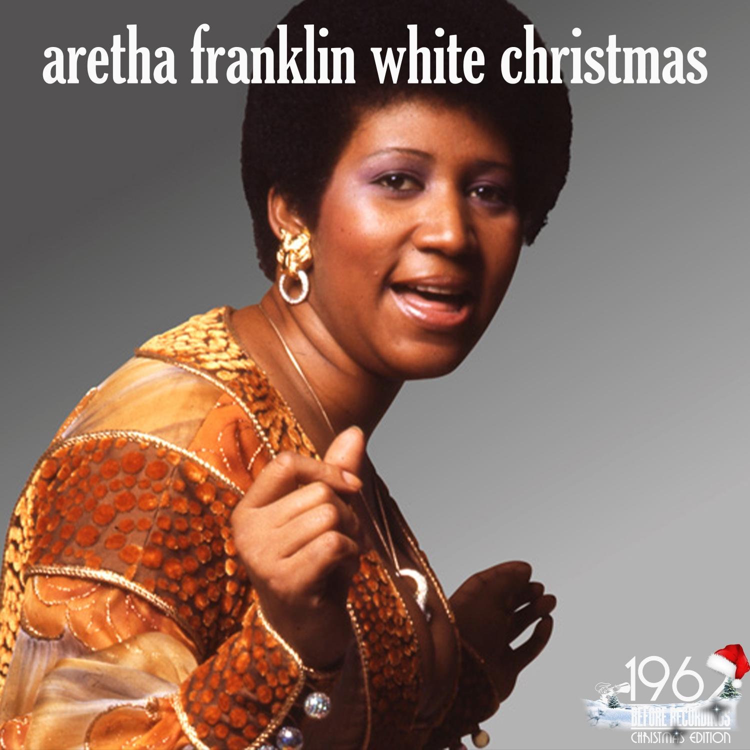 White Christmas (The Best Selection Aretha Franklin for Christmas)