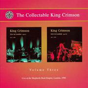 The Collectable King Crimson, Vol. 3: Live in London, Pts. 1-2 1996