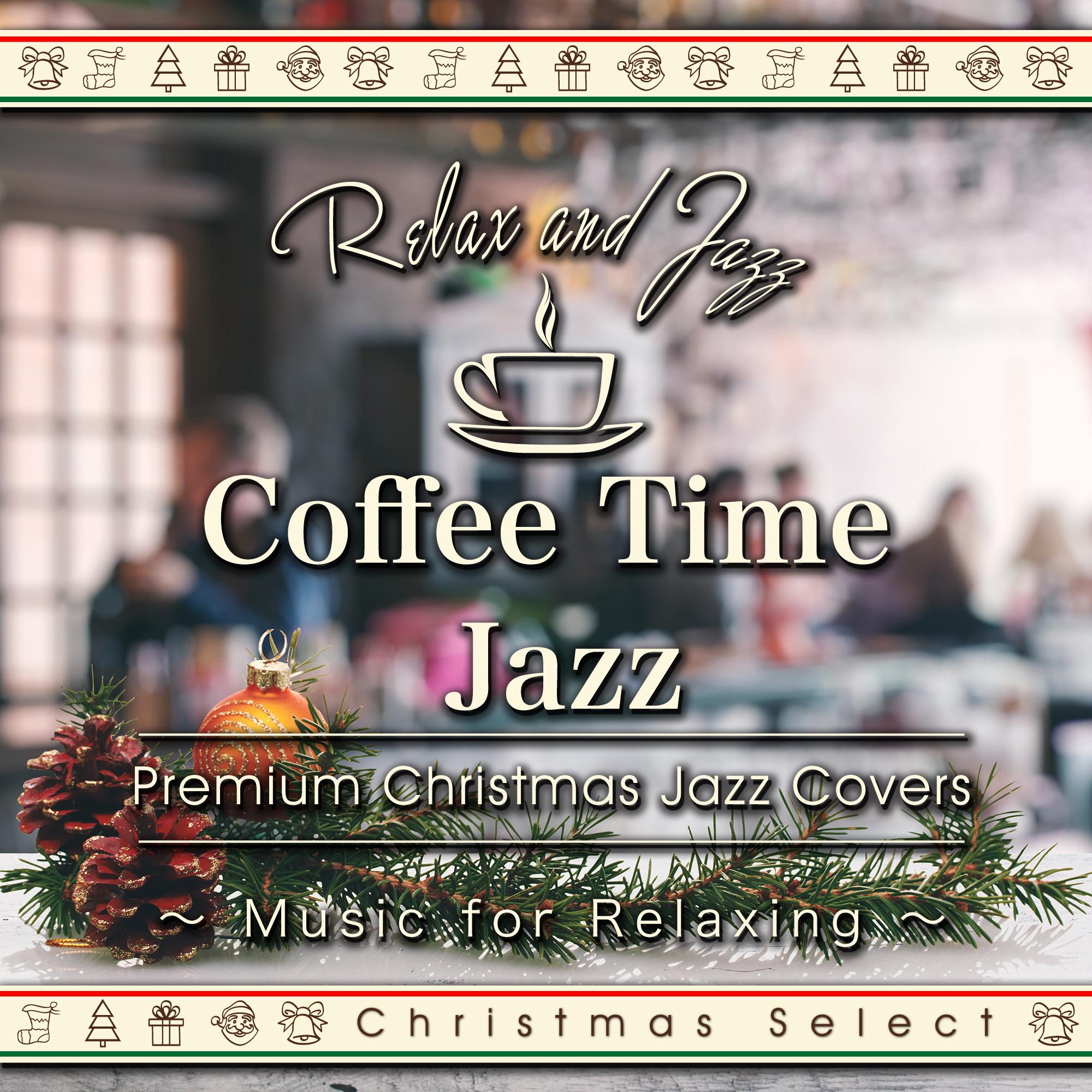 Coffee Time Jazz for Relaxing - Premium Jazz Christmas Songs (Instrumental)